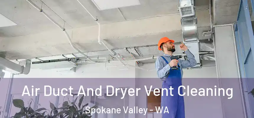 Air Duct And Dryer Vent Cleaning Spokane Valley - WA