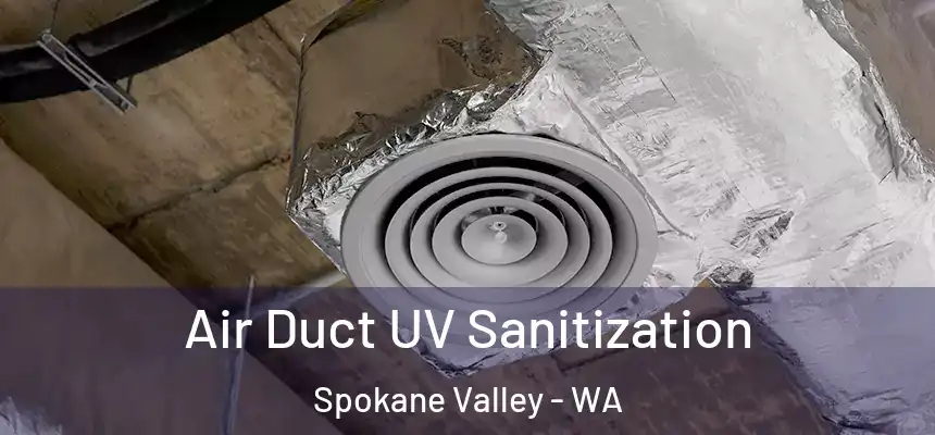  Air Duct UV Sanitization Spokane Valley - WA