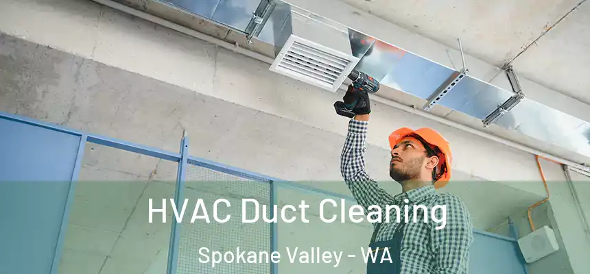 HVAC Duct Cleaning Spokane Valley - WA