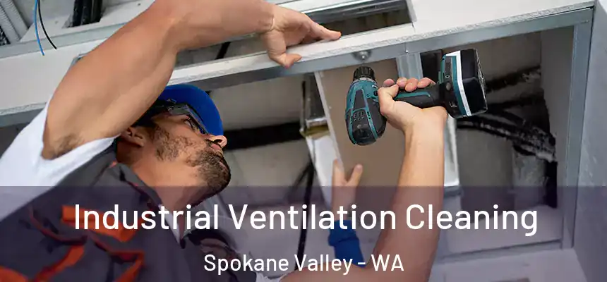  Industrial Ventilation Cleaning Spokane Valley - WA